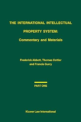 The International Intellectual Property System:Commentary and Materials