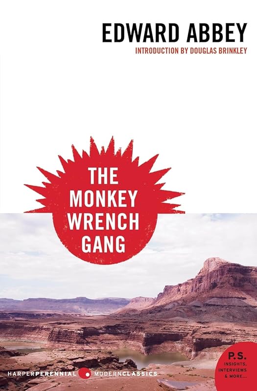 The Monkey Wrench Gang (Harper Perennial Modern Classics) by Edward Abbey