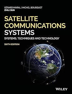 Satellite Communications Systems: Systems, Techniques and Technology by Gerard Maral