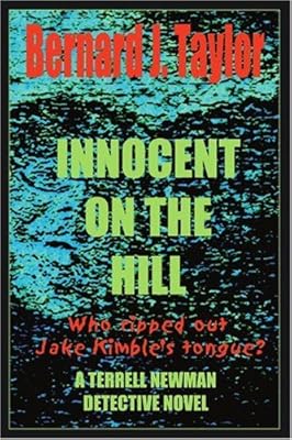 Innocent on the Hill: One of a Series Featuring Homicide Detective Terrell Newman