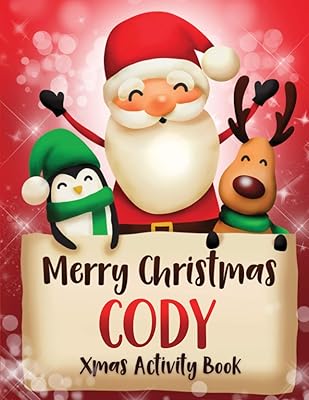 Merry Christmas Cody: Fun Xmas Activity Book, Personalized for Children, perfect Christmas gift idea