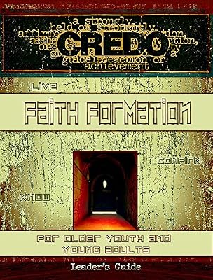 Credo Faith Formation for Older Youth and Young Adults Leader's Guide