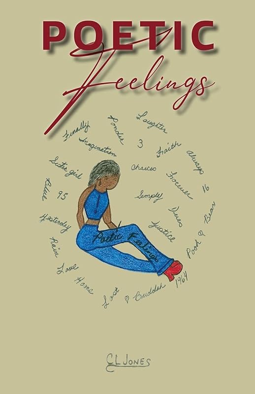 Poetic Feelings by C L Jones