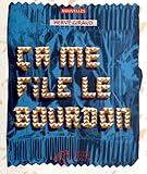 Ca me file le bourdon par Hervé Giraud