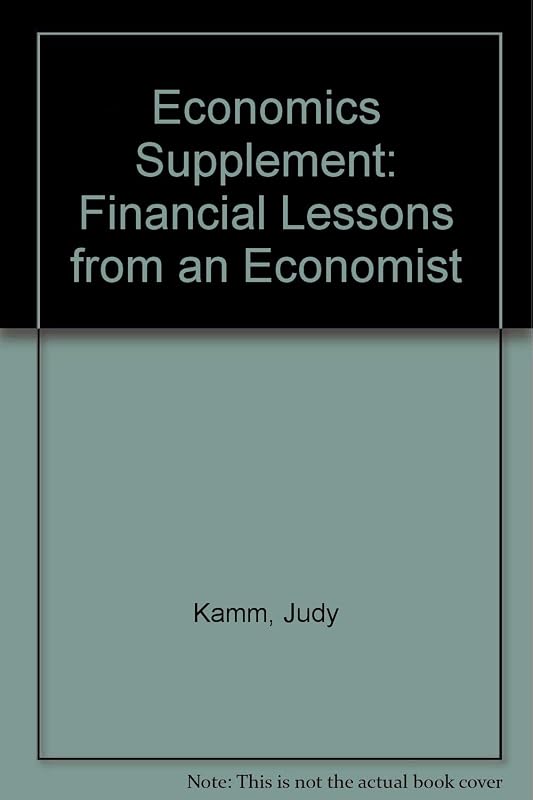 Economic Supplement: Financial Lessons from an Economist by Judy Kamm