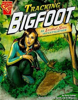 Tracking Bigfoot: An Isabel Soto Investigation