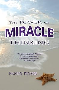 The Power of Miracle Thinking by Randy Peyser