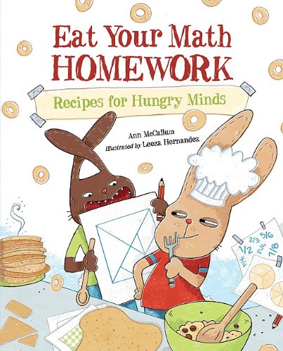 Eat Your Math Homework: Recipes for Hungry Minds by Ann McCallum