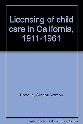 Licensing of child care in California, 1911-1961