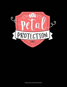 Petal Protection: Unruled Composition Book