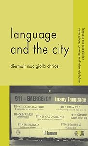 Language and the City (Language and Globalization)