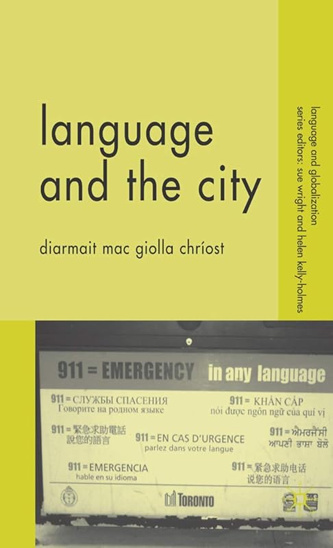 Language and the City (Language and Globalization) by Kenneth A. Loparo