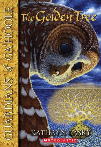 The Golden Tree (Guardians of Ga'hoole, Book 12) by Kathryn Lasky