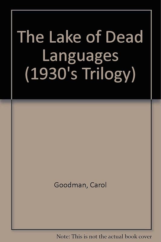 The Lake of Dead Languages by Carol Goodman