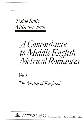 A Concordance to Middle English Metrical Romances: Vol. I: The Matter of England.- Vol. II: The Breton Lays.-