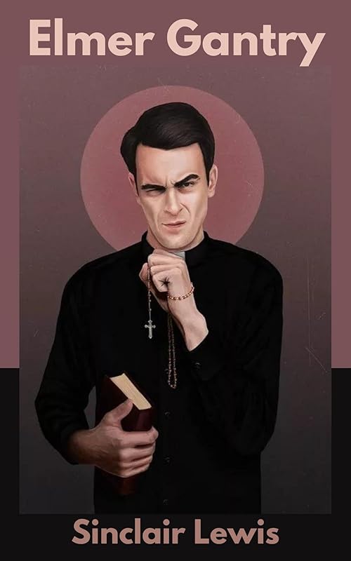 Elmer Gantry by Sinclair Lewis