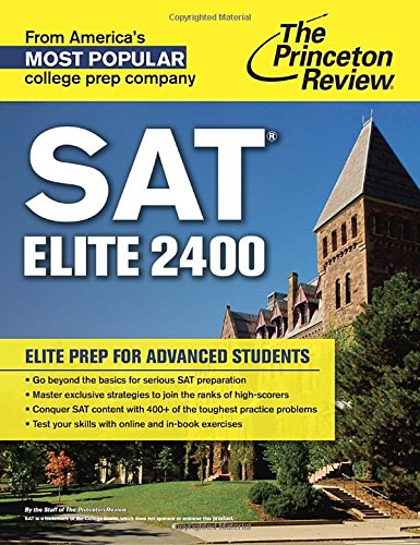 SAT Elite 2400: Elite Prep for Advanced Students by Princeton Review