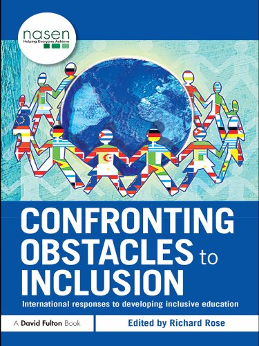 Confronting Obstacles to Inclusion: International Responses to Developing Inclusive Education (nasen spotlight) by Richard Rose