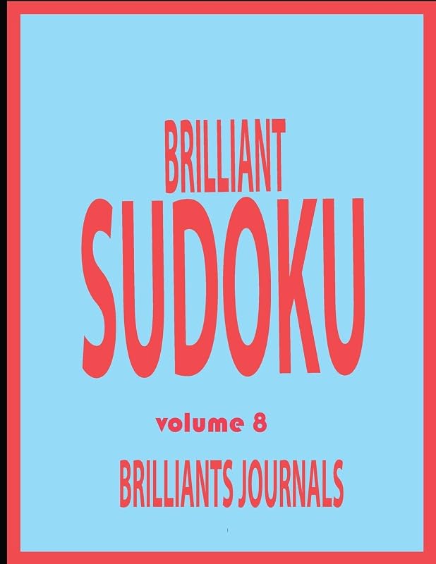 BRILLIANT SUDOKU - VOLUME 8: sudoku puzzle book for kids by Brilliants Journals