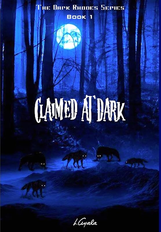 Claimed at Dark by L Ayala