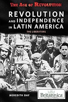 Revolution and Independence in Latin America