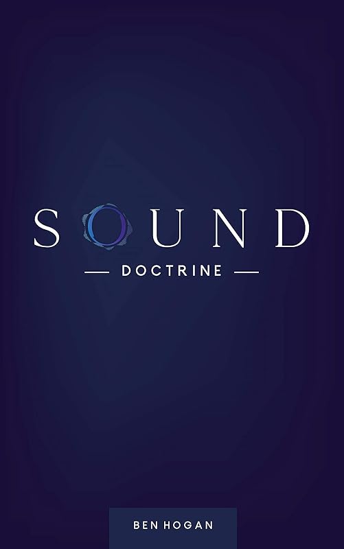 Sound Doctrine by Ben Hogan