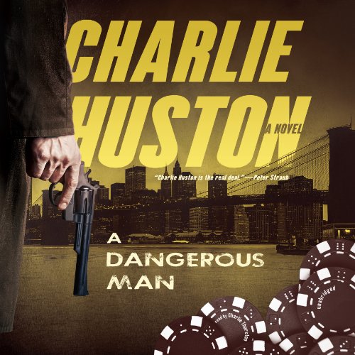 A Dangerous Man by Charlie Huston