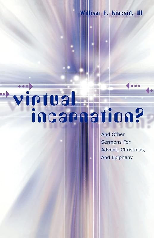 Virtual Incarnation? by William B. Kincaid III