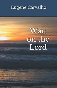 Wait on the Lord