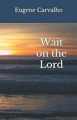 Wait on the Lord