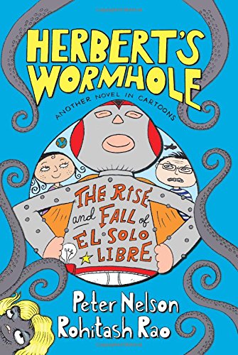 Herbert's Wormhole: The Rise and Fall of El Solo Libre by Peter Nelson
