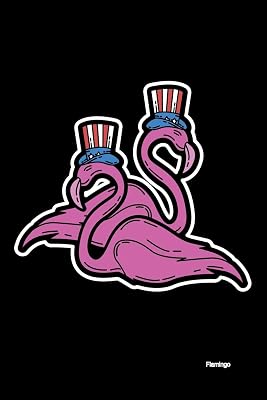 Flamingo: 120 Pages I 6x9 I Wide Ruled / Legal Ruled Line Paper I Funny 4th Of July, Patriotic, Liberty & 1776 Gifts