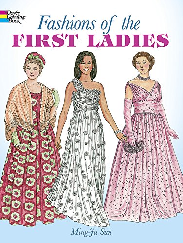 Fashions of the First Ladies (Dover Fashion Coloring Book)
