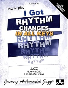 I Got Rhythm: Changes in All Keys, Vol. 47, (Book & CD Set) (Play-a-Long)