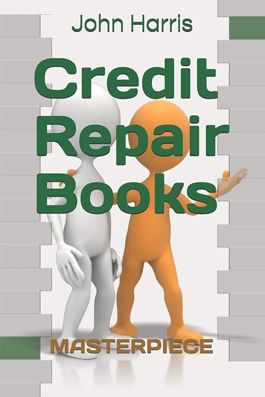 Credit Repair Books: MASTERPIECE by John Harris
