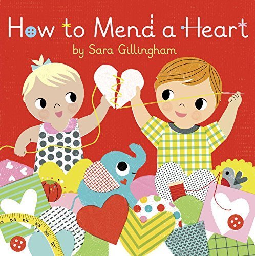 How to Mend a Heart by Sara Gillingham