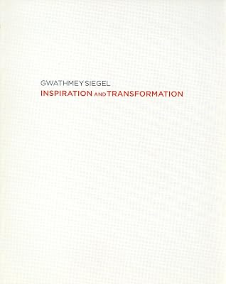 Gwathmey Siegel: Inspiration and Transformation