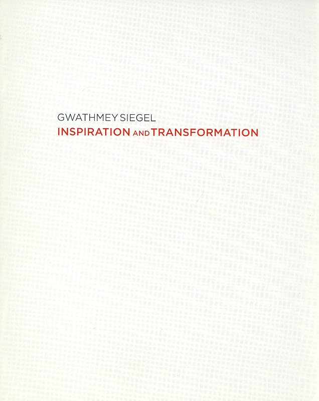 Gwathmey Siegel: Inspiration and Transformation by Stephen Fox