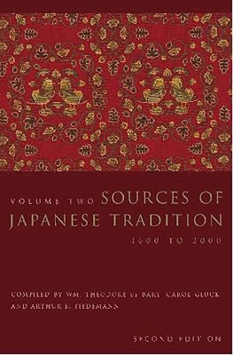 Sources of Japanese Tradition: 1600 to 2000 (Introduction to Asian Civilizations)