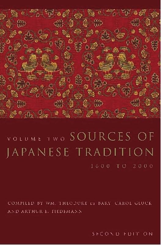 Sources of Japanese Tradition: 1600 to 2000 (Introduction to Asian Civilizations) by Wm. Theodore de Bary