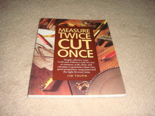 Measure Twice Cut Once by Jim Tolpin