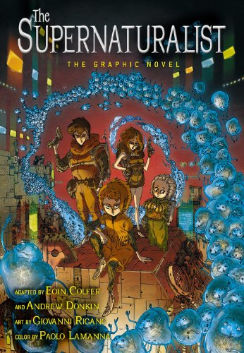 The Supernaturalist: The Graphic Novel by Eoin Colfer