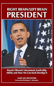 Right Brain/Left Brain President: Barack Obama's Uncommon Leadership Ability and How We Can Each Develop It (Contemporary Psychology) by Mary Lou Décosterd