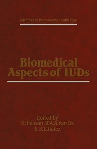 Biomedical Aspects of IUDs (Advances in Reproductive Health Care Book 6) by H. Hasson