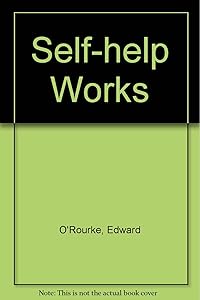 Self-help works (A Deus book) by Edward W O'Rourke