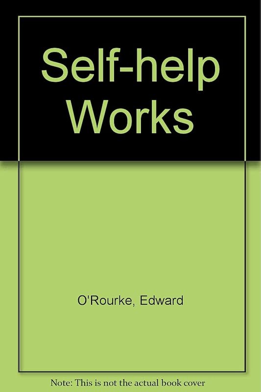 Self-help works (A Deus book) by Edward W O'Rourke