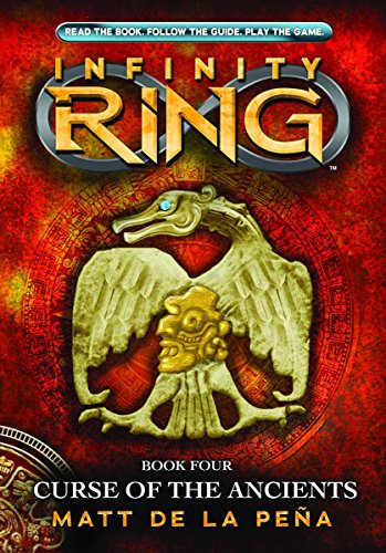 Infinity Ring Book 4: Curse of the Ancients - Audio by Matt de la Peña