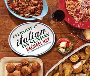 Everyone Is Italian on Sunday by Rachael Ray