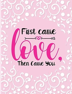 First Come Love then Come You: A great pregnancy journal for second baby made it specially for you.