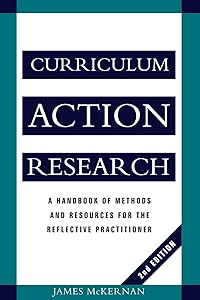 Curriculum Action Research 2nd Edition by James McKernan